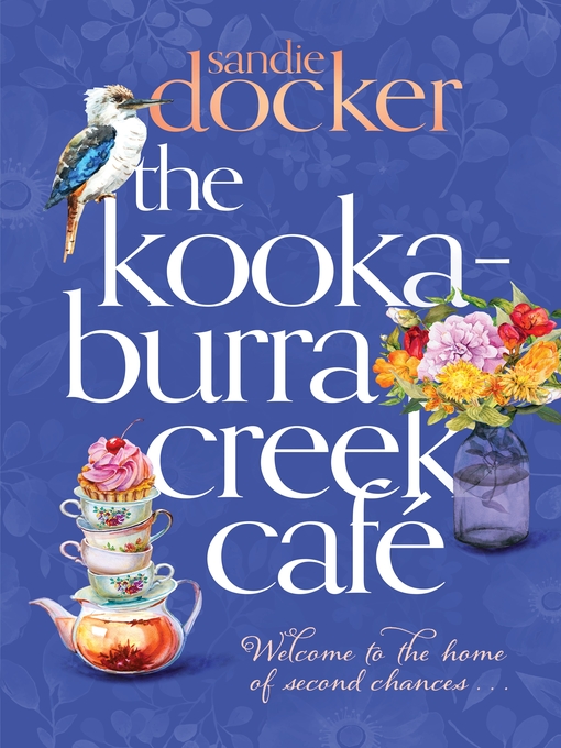 Title details for The Kookaburra Creek Café by Sandie Docker - Available